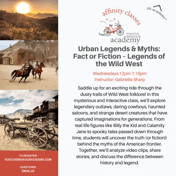2025 Summer: Urban Legends & Myths: Fact or Fiction – Legends of the Wild West