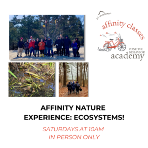 Spring 2026- Affinity Nature Experience: Ecosystems!